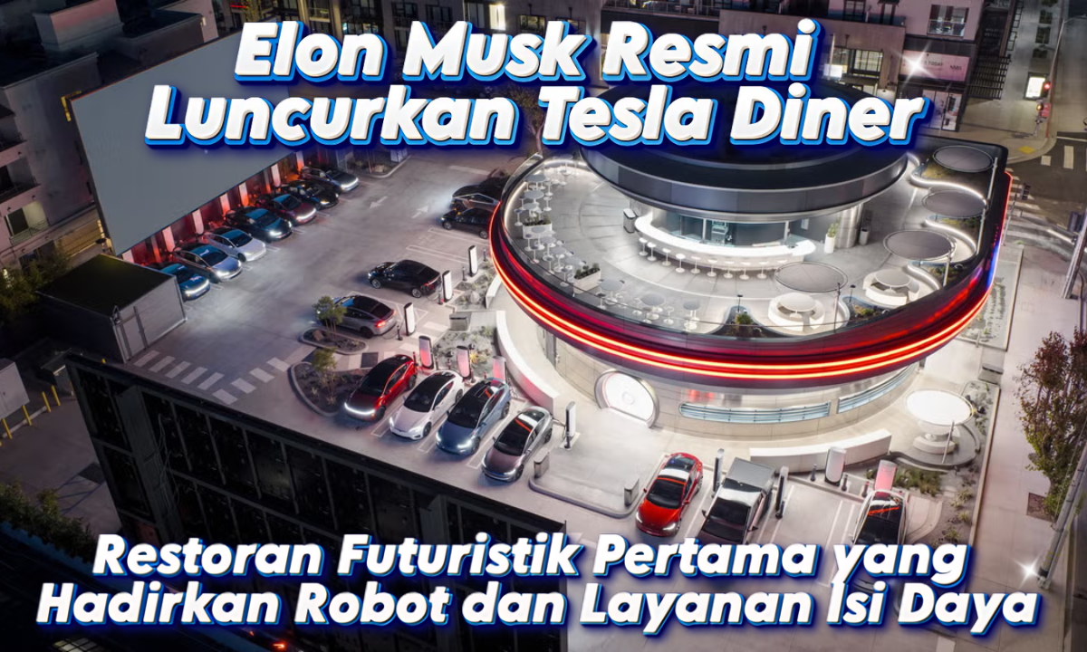 Elon Musk Resmi Luncurkan Tesla Diner